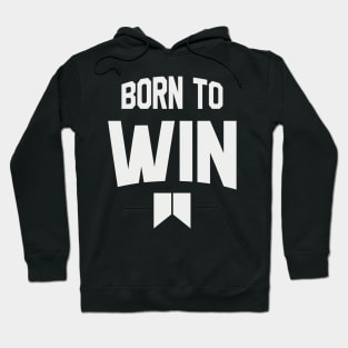 Born To Win Design Hoodie